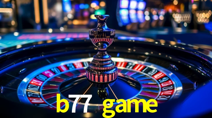 Apostas Certificadas b77 game